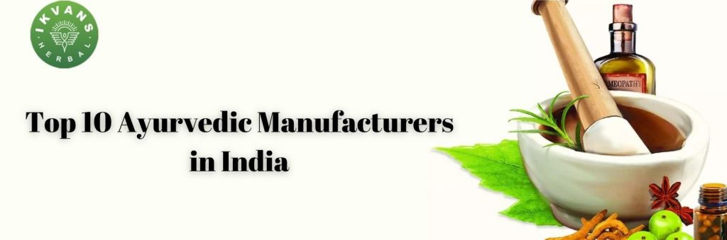 Ayurvedic Manufacturing Company In India | Ikvans Healthcare