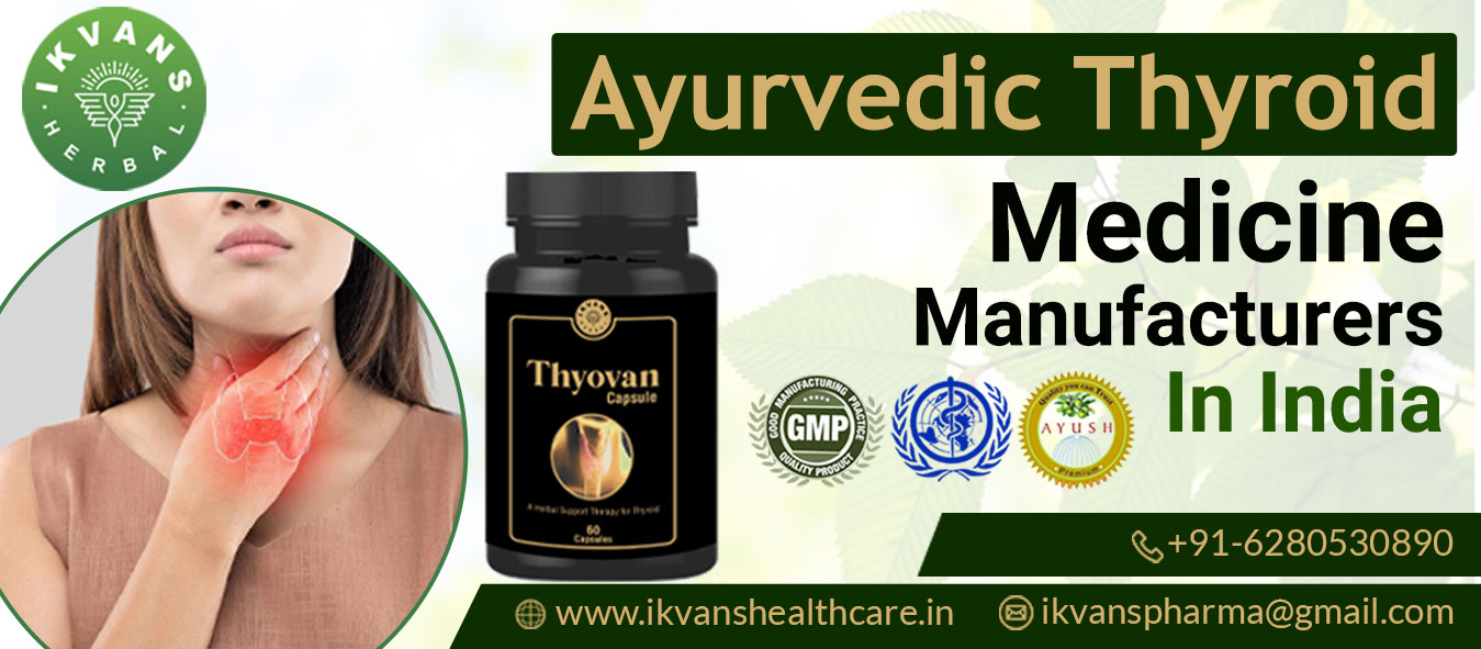 Ayurvedic Thyroid Medicine Manufacturers in India